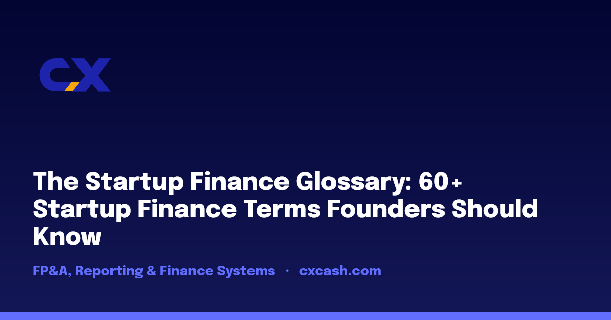 The Startup Finance Glossary: 60+ Startup Finance Terms Founders Should Know